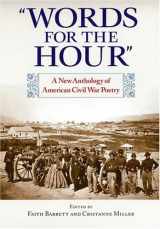 9781558495104-155849510X-"Words for the Hour": A New Anthology of American Civil War Poetry