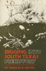 9780931722042-0931722047-Digging into South Texas Prehistory