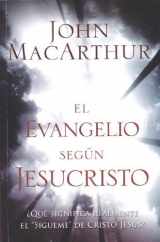 9780311091386-0311091385-El Evangelio Segun Jesucristo = The Gospel According to Jesus (Spanish Edition)