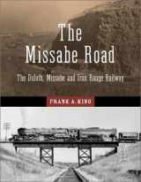 9780816640836-0816640831-The Missabe Road: The Duluth, Missabe and Iron Range Railway (Fesler-Lampert Minnesota Heritage)