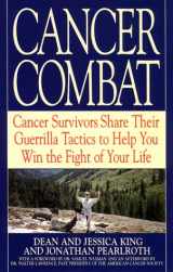 9780553378450-0553378457-Cancer Combat: Cancer Survivors Share Their Guerrilla Tactics to Help You Win the Fight of Your Life