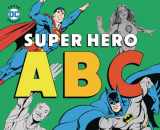 9781950587216-1950587215-Super Hero ABC (DC Super Heroes)