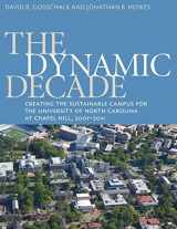 9781469607252-1469607255-The Dynamic Decade: Creating the Sustainable Campus for the University of North Carolina at Chapel Hill, 2001-2011