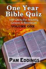 9781494817145-1494817144-One-Year Bible Quiz: 1189 Q&As for Teaching Genesis to Revelation
