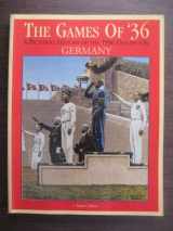 9781575100098-1575100096-The Games of '36 : A Pictorial History of the 1936 Olympic Games in Germany
