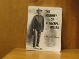 9780970294111-0970294115-The Journey of A Yavapai Indian