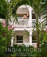 9780847845064-0847845060-India Hicks: Island Style