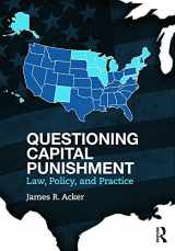 9780415639446-0415639441-Questioning Capital Punishment: Law, Policy, and Practice (Criminology and Justice Studies)