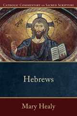 9780801036033-0801036038-Hebrews: (A Catholic Bible Commentary on the New Testament by Trusted Catholic Biblical Scholars - CCSS) (Catholic Commentary on Sacred Scripture)