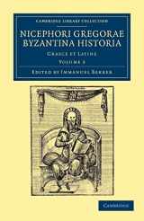 9781108043649-110804364X-Nicephori gregorae Byzantina historia: Graece et Latine (Cambridge Library Collection - Medieval History) (Volume 3) (Ancient Greek Edition)