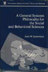 9780807607244-080760724X-A general systems philosophy for the social and behavioral sciences (The International library of systems theory and philosophy)