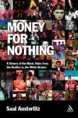 9780826418180-082641818X-Money for Nothing: A History of the Music Video from the Beatles to the White Stripes