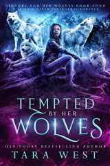 9781096348382-1096348381-Tempted by Her Wolves (Hungry for Her Wolves)