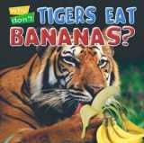 9781860075131-1860075134-Why Don't Tigers Eat Bananas? (Animal Puzzlers)