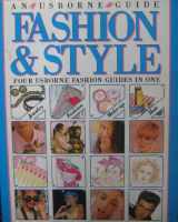 9780746004128-0746004125-Fashion and Style: Four Usborne Fashion Guides in One (An Usborne Guide)