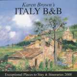 9781933810249-1933810246-Karen Brown's Italy: Bed & Breakfasts and Itineraries (KAREN BROWN'S ITALY CHARMING BED AND BREAKFASTS)