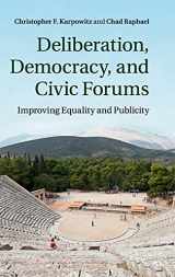 9781107046436-1107046432-Deliberation, Democracy, and Civic Forums: Improving Equality and Publicity