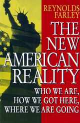 9780871542397-0871542390-The New American Reality: Who We Are, How We Got Here, Where We Are Going (The Russell Sage Foundation Census Series)