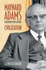 9780865547902-0865547904-Maynard Adams: Southern Philosopher of Civilization
