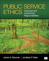 9781452274133-1452274134-Public Service Ethics: Individual and Institutional Responsibilities
