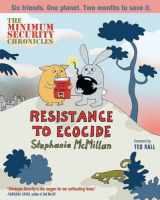 9781609805111-1609805119-The Minimum Security Chronicles: Resistance to Ecocide
