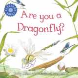 9780753458051-0753458055-Are You a Dragonfly? (Backyard Books)