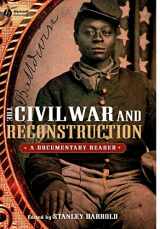 9781405156639-1405156635-The Civil War and Reconstruction: A Documentary Reader (Uncovering the Past: Documentary Readers in American History)