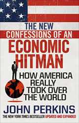 9781785033858-1785033859-The New Confessions of an Economic Hit Man