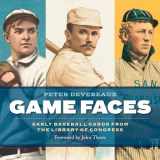 9781588346346-158834634X-Game Faces: Early Baseball Cards from the Library of Congress