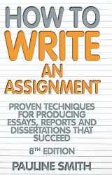 9781845284411-1845284410-How to Write an Assignment: 8th edition