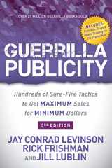 9781642799293-1642799297-Guerrilla Publicity: Hundreds of Sure-Fire Tactics to Get Maximum Sales for Minimum Dollars