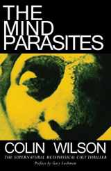 9780974935997-0974935999-The Mind Parasites: The Supernatural Metaphysical Cult Thriller