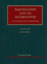 9781587780554-1587780550-Adjudication and Its Alternatives: An Introduction to Procedure (University Casebook Series)