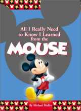 9780786853335-0786853336-All I Really Need to Know I Learned From the Mouse
