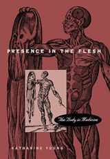 9780674701816-067470181X-Presence in the Flesh: The Body in Medicine
