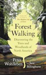 9781771643313-1771643315-Forest Walking: Discovering the Trees and Woodlands of North America