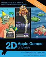 9781942878285-1942878281-2D Apple Games by Tutorials: Beginning 2D iOS, tvOS, macOS & watchOS Game Development with Swift 3