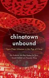 9781786608987-1786608987-Chinatown Unbound: Trans-Asian Urbanism in the Age of China
