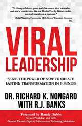 9781720404194-1720404194-Viral Leadership: Seize the Power of Now to Create Lasting Transformation in Business