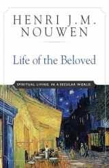 9780824519865-0824519868-Life of the Beloved: Spiritual Living in a Secular World