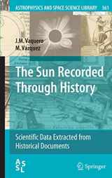 9780387927893-0387927891-The Sun Recorded Through History (Astrophysics and Space Science Library, 361)