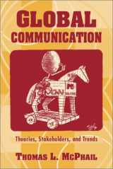 9780205156351-0205156355-Global Communication: Theories, Stakeholders, and Trends