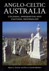 9781930066045-193006604X-Anglo-Celtic Australia: Colonial Immigration and Cultural Regionalism (Center Books on the International Scene)