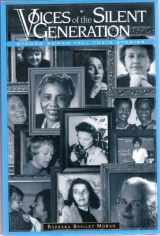 9781888105711-1888105712-Voices of the Silent Generation: Strong Women Tell Their Stories
