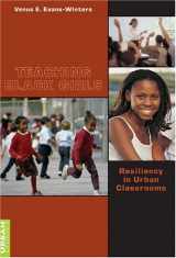 9780820471037-0820471038-Teaching Black Girls: Resiliency in Urban Classrooms (Counterpoints)