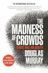 9781635579949-1635579945-The Madness of Crowds: Gender, Race and Identity