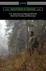 9781420957761-1420957767-U.S. Army Survival Manual FM 21-76 (Survival, Evasion, and Recovery)
