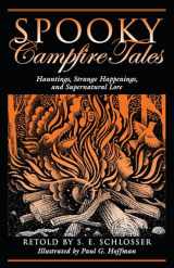 9780762744763-0762744766-Spooky Campfire Tales: Hauntings, Strange Happenings, And Supernatural Lore