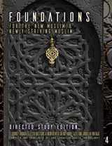 9781938117633-1938117638-Foundations for the New Muslim and Newly Striving Muslim [Directed Study Edition]: A Short Journey Through Selected Questions and Answers with Sheikh ... Ibn 'Abdullah Ibn Baaz (30 Days of Guidance)