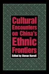 9780295975283-0295975288-Cultural Encounters on China's Ethnic Frontiers (Studies on Ethnic Groups in China)